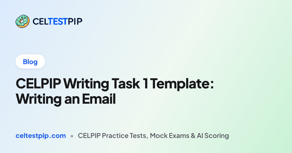 CELPIP Writing Task 1 Template: Email Samples with Answers (2026 ...
