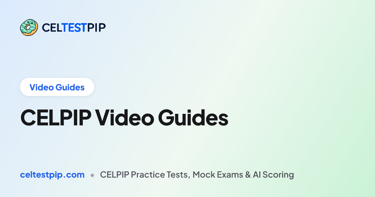 CELPIP Video Guides | CELTESTPIP